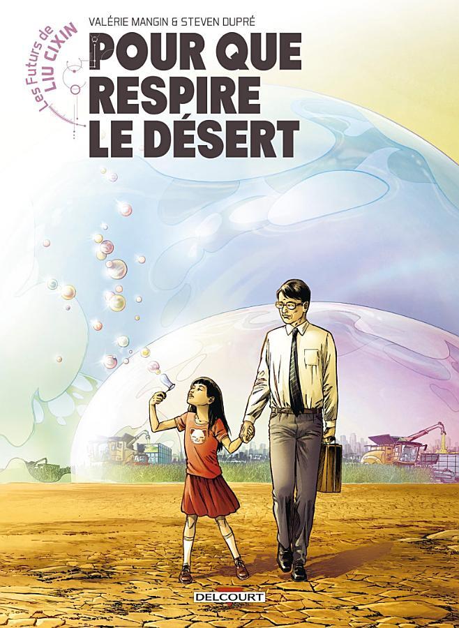 Les Futurs de Liu Cixin - Pour que respire le désert