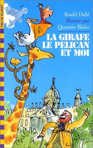 La girafe, le pélican et moi